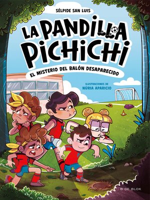 cover image of La Pandilla Pichichi 1--El misterio del balón desaparecido